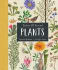 Nature All Around: Plants By Pamela Hickman, Carolyn Gavin (Illustrator) Cover Image