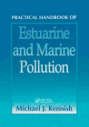 Practical Handbook of Estuarine and Marine Pollution By Michael J. Kennish Cover Image