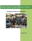 Speak Korean Today! Beginner Korean 5 Cover Image