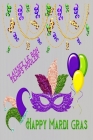 Happy Mardi Gras: Great Gift for Friends that Love a Great Party: 2 Types of Paper By Ninja Puzzles Cover Image