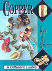 Copper Art Jewelry: A Different Luster Cover Image
