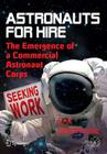 Astronauts for Hire: The Emergence of a Commercial Astronaut Corps Cover Image