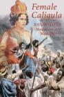 Female Caligula: Ranavalona, Madagascar's Mad Queen Cover Image