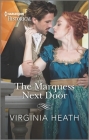 The Marquess Next Door: A Sexy, Funny Regency Romance By Virginia Heath Cover Image