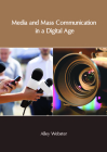 Media and Mass Communication in a Digital Age Cover Image