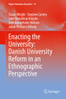 Enacting the University: Danish University Reform in an Ethnographic Perspective (Higher Education Dynamics #53) Cover Image