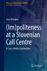 (Im)Politeness at a Slovenian Call Centre: A Cross-Media Examination Cover Image