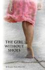 The Girl Without Shoes By Margaret Marie M. S. C. R. C. Cover Image