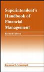 Superintendent's Handbook of Financial Management By Raymond S. Schmidgall Cover Image