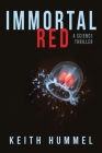 Immortal Red By Keith Hummel Cover Image