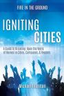 Igniting Cities By Michael Thornton Cover Image