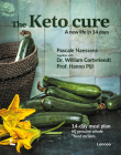 The Keto Cure: A New Life in 14 Days By Pascale Naessens, William Cortvriendt, Hanno Pijl Cover Image