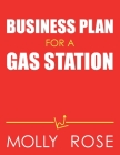 Business Plan For A Gas Station By Molly Elodie Rose Cover Image