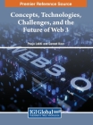Concepts, Technologies, Challenges, and the Future of Web 3 Cover Image