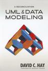 UML and Data Modeling: A Reconciliation By David Hay Cover Image