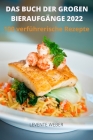Das Buch Der Großen Bieraufgänge 2022 By Levente Weber Cover Image