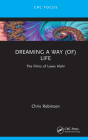 Dreaming a Way (Of) Life: The Films of Lewis Klahr By Chris Robinson Cover Image