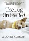 The Dog on the Bed: A Canine Alphabet Cover Image