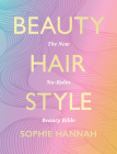 Beauty, Hair, Style By Sophie Hannah Stanford Cover Image