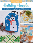 Pat Sloan's Holiday Hoopla: 12 Quilts for Everyday & Special Occasions By Pat Sloan Cover Image