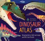 Lonely Planet Kids Dinosaur Atlas (Creature Atlas) Cover Image