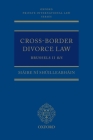 Cross-Border Divorce Law: Brussels II Bis (Oxford Private International Law) By Maire Ni Shuilleabhain Cover Image