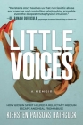Little Voices: How Kids in Spirit Helped a Reluctant Medium Escape and Heal from Abuse By Kiersten Parsons Hathcock Cover Image