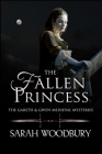 The Fallen Princess By Sarah Woodbury Cover Image