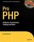Pro PHP: Patterns, Frameworks, Testing and More By Kevin McArthur Cover Image