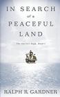 In Search of a Peaceful Land By Ralph R. Gardner Cover Image