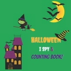 Halloween I Spy & Counting Book!: Activity Book for Kids 2-5 By Directed Arrow Inc Cover Image
