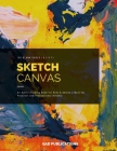 Sketch Canvas: An Artist Drawing Book for Kids and Adults Ideal for Personal and Professional Artistry 150 Pages 8.5 x 11 By Gad Publications Cover Image