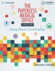 The Paperless Medical Office: Using Harris Caretracker, Spiralbound Version Cover Image