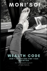 Wealth Code 1(R): Don't Let Anyone Pimp Your Anointing By Sophia Alannah El-Rose(r) (Editor), Iosinom Monisoi(r) Cover Image