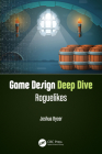 Game Design Deep Dive: Roguelikes By Joshua Bycer Cover Image