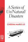 A Series of Un/Natural/Disasters Cover Image