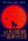 The Last Machine in the Solar System Cover Image