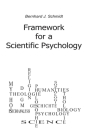 Framework for a Scientific Psychology By Bernhard J. Schmidt Cover Image
