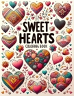 Sweet Hearts Coloring Book: Fill Your World with Love and Joy as You Color Your Way Through this Heartwarming, Brimming with Sweet and Sentimental Cover Image