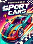 Sport Cars coloring book: Adventures on the Fast Track! Buckle Up and Dive into a World of Sports Cars with This Thrilling! Featuring Exciting D Cover Image