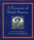 A Treasury of Baha'i Prayers: Selections from the writings of Baha'u'llah, the Bab and 'Abdu'l-Baha By Juliet Mabey (Selected by), Rob Hain (Illustrator) Cover Image