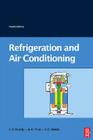 Refrigeration and Air-Conditioning By G. H. Hundy, A. R. Trott, T. C. Welch Cover Image