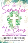 Las señales de la cruz: 10 profecías cumplidas para mantenerte en paz y sin temor By Rebeca Segebre Cover Image