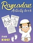 Ramadan Activity Book for Kids: A Fun Workbook For Toddlers Boys and Girls! Includes Coloring Pages, I Spy, Mazes and More! The Islamic Activities for By Barbara Malmborg Publishing Cover Image