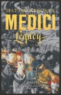 Medici ~ Legacy (Masters of Florence #3) By Matteo Strukul Cover Image