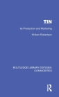 Tin: Its Production and Marketing Cover Image