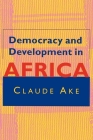 Democracy and Development in Africa By Claude Ake Cover Image
