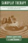 Sandplay Therapy: A Step-by-Step Manual for Psychotherapists of Diverse Orientations By Barbara Labovitz Boik, E. Anna Goodwin Cover Image
