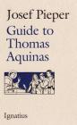 Guide to Thomas Aquinas By Josef Pieper Cover Image