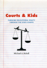 Courts and Kids: Pursuing Educational Equity through the State Courts By Michael A. Rebell Cover Image